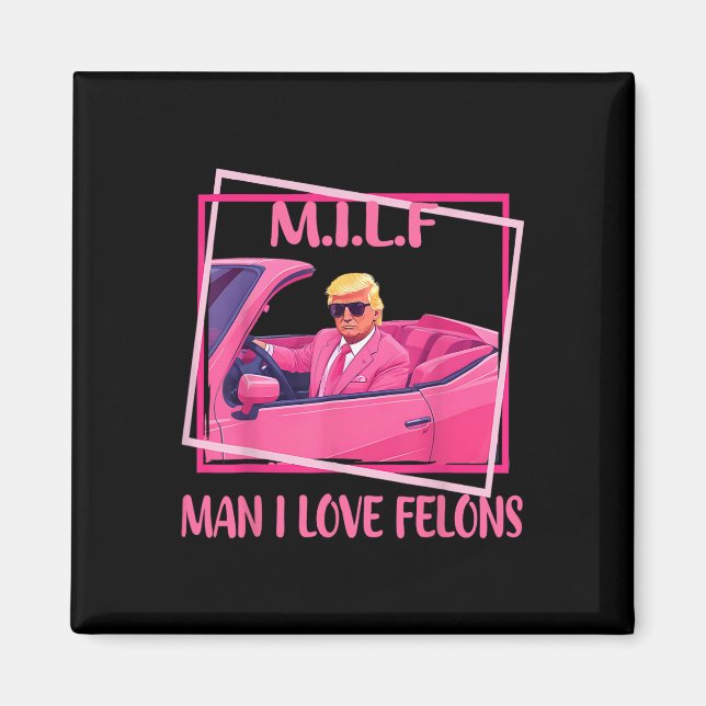 Man I Kärlek Felons Funny Trump Rosa 2024 för pres Magnet (Framsidan)