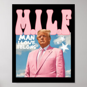 Man I Kärlek Felons Funny Trump Rosa 2024 för pres Poster
