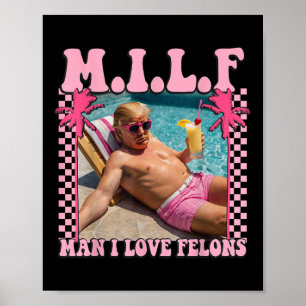 Man I Kärlek Felons Trump Shirt Funny Trump 2024 Poster