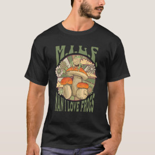 Man I Kärlek Frogs M I L F Mushroom Vintage Aesthe T Shirt
