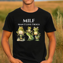 Man I Kärlek Frogs MILF T Shirt