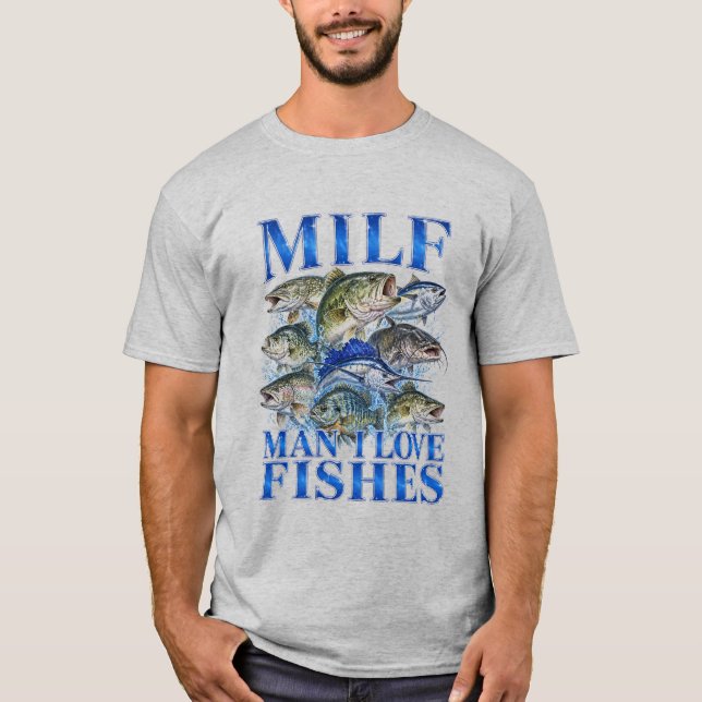 Man I Love Fishes T Shirt (Framsida)