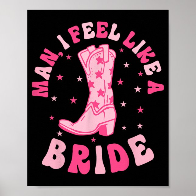 Man jag känner mig som en Bride Cowtjejer Nashvill Poster (Framsidan)