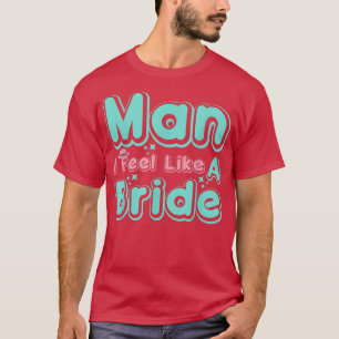 Man jag känner mig som en Bride Retro Cowboy Weste T Shirt