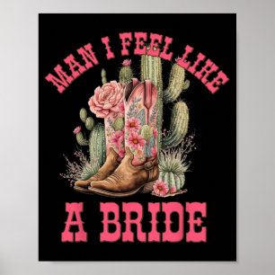 Man jag känner mig som en brud kaktus cowgirl möhi poster