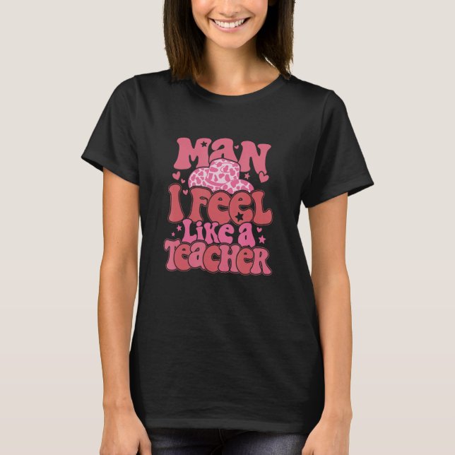 Man jag känner mig som en lärare t shirt (Framsida)