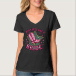 Man jag känner mig som ett Bride Bachelorette Part T Shirt<br><div class="desc">Man jag känner mig som ett Bride Bachelorette Party</div>