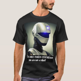 Man kan göra misstag, man är ingen robot t shirt