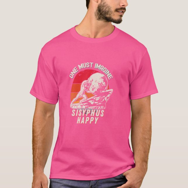 Man måste tänka sig Sisyphus Lycklig Coola Sisyphu T Shirt (Framsida)