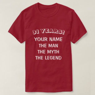 Man myt legend rolig 31-års födelsedags skjorta fö t shirt