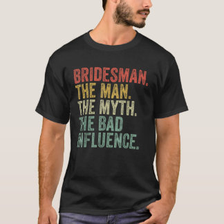 Man Myten Brudtjänare Rolig Systerbröllop Bröllop T Shirt