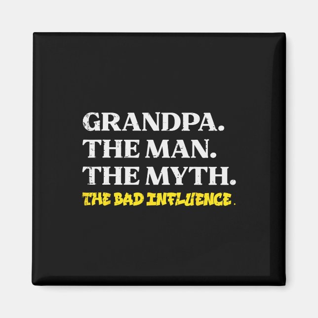 Man Myth Bad Influence Funny Far Grandparent D Magnet (Framsidan)