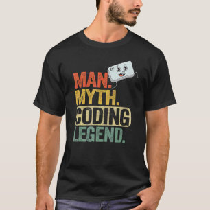 Man Myth Coding Legend Coder Pappa Geek Computer P T Shirt