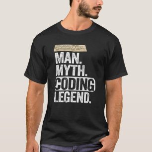 Man Myth Coding Legend Coder Pappa Geek Computer P T Shirt