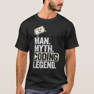 Man Myth Coding Legend Coder Pappa Geek Computer P T Shirt