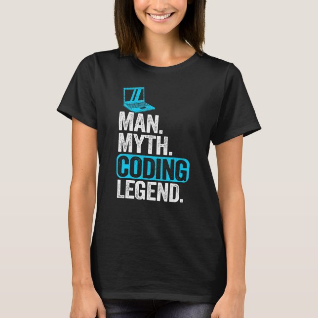 Man Myth Coding Legend Coder Pappa Geek Computer P T Shirt (Framsida)