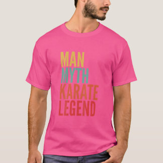 Man Myth Karate Legend T Shirt