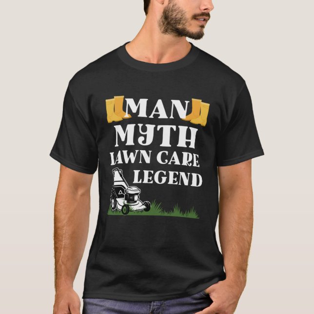 Man myth lawn care legend gardener funny garden fa t shirt (Framsida)