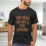 Man myth legend name fun brick wall t shirt<br><div class="desc">For a black/dark colored t-shirt. Text: The Man,  The Myth,  The Legend. Brown brick wall font.</div>