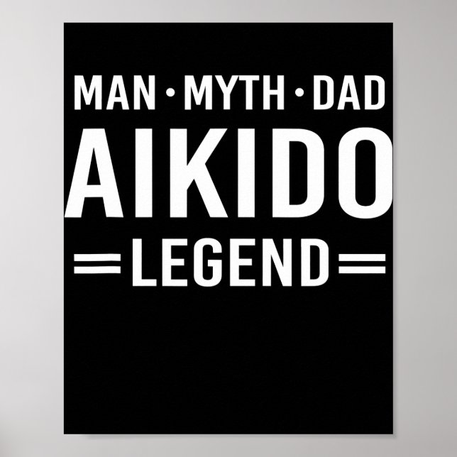 Man Myth Legend Pappa Aikido Poster (Framsidan)