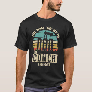 Man Myth Legend Pappa Conch Fantastisk Blower Nove T Shirt