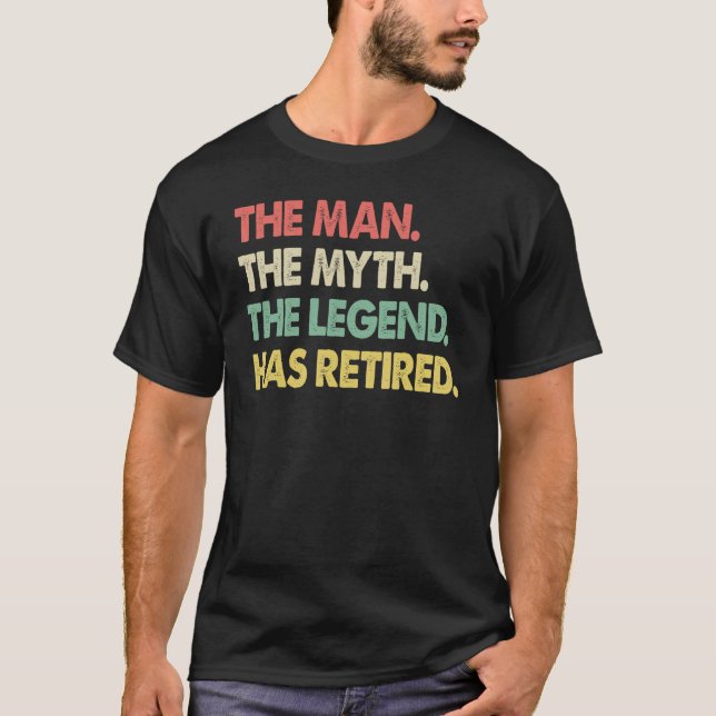 Man Myth Legend Retitut Manar professionell Retir T Shirt (Framsida)