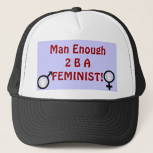 Man nog 2 B en FEMINIST! hatt Truckerkeps
