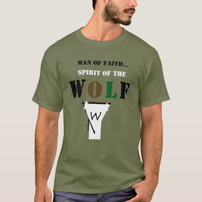 Man of Faith ...Spirit of The Wolf Shirt T Shirt (Framsida)