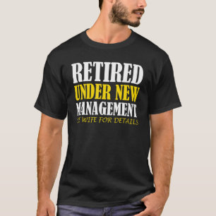 Män pensionerade under ny ledning Se fru För detal T Shirt