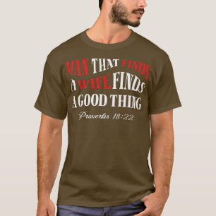Man som hittar en fru han som hittar en fru Christ T Shirt