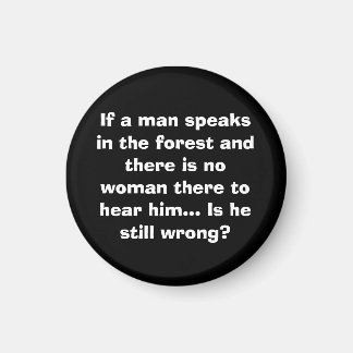 Man Speaks i Forest Magnet - Lönnyt Joke för manar