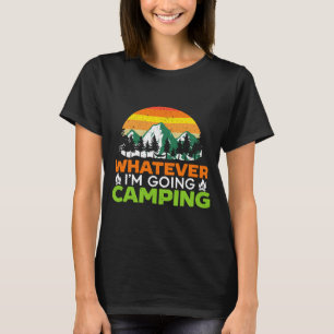 Män vad som helst går på camping campingvagn natur t shirt