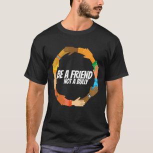 Män vara en vän inte en mobbare 2 t shirt
