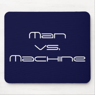 Man vs. maskinen musmatta