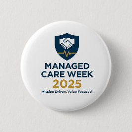 Managed Care Week 2025 - 2.25 Inch Button Knapp