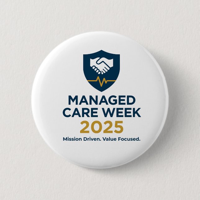 Managed Care Week 2025 - 2.25 Inch Button Knapp (Framsida)
