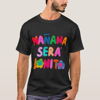 Manana Sera Bonito Karol G T Shirt