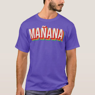 Manana T Shirt