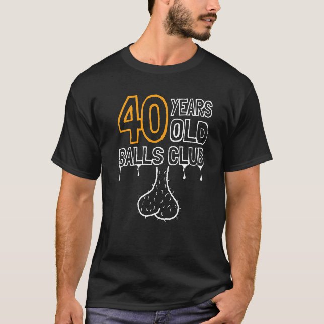 Manar 40:e födelsedag Klubb Bollar 40 ÅRS Awes T Shirt (Framsida)