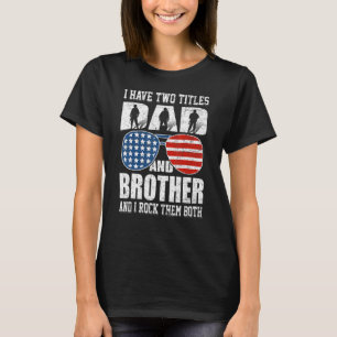 Manar 4 juli har jag två avdelningar Pappa och bro T Shirt