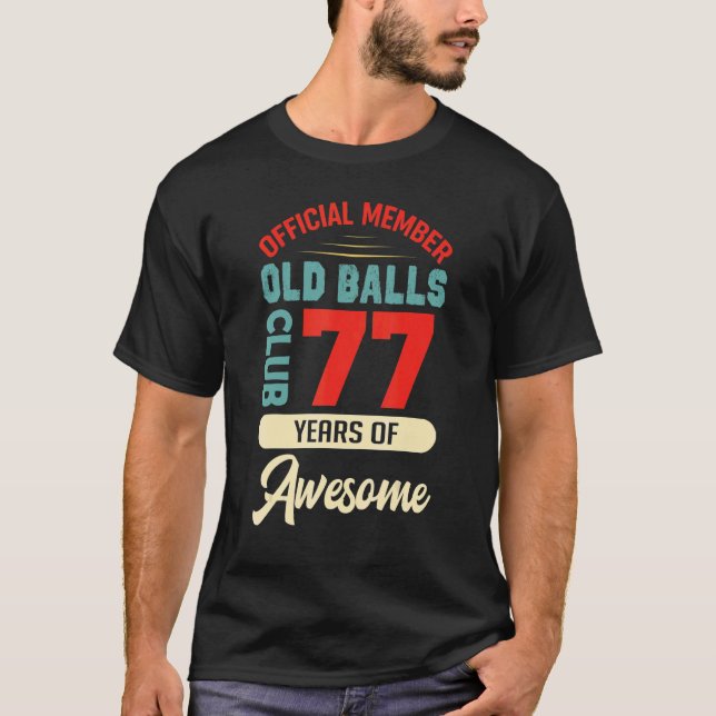 Manar 77:e födelsedag Klubb Bollar 77 ÅRS Awes T Shirt (Framsida)