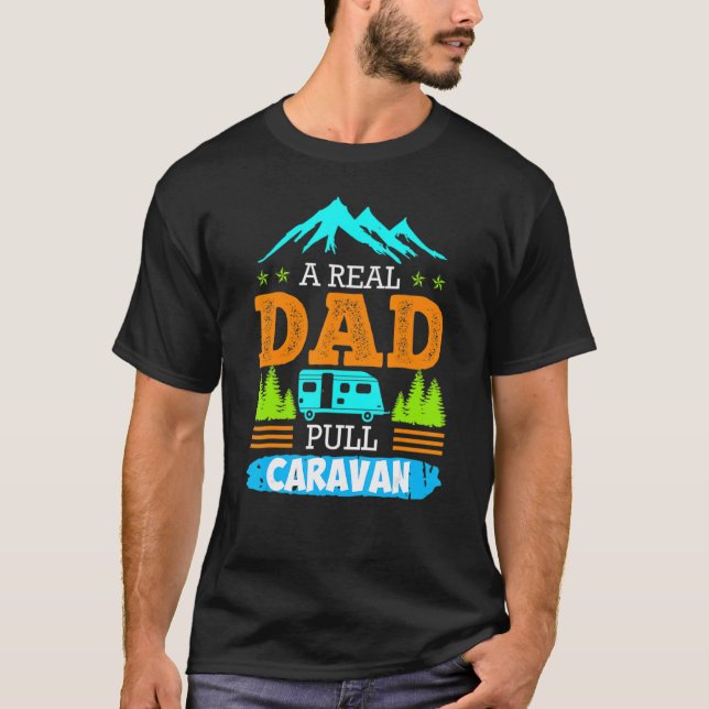 Manar A Real Pappa Pulls Caravan Camping Carav T Shirt (Framsida)