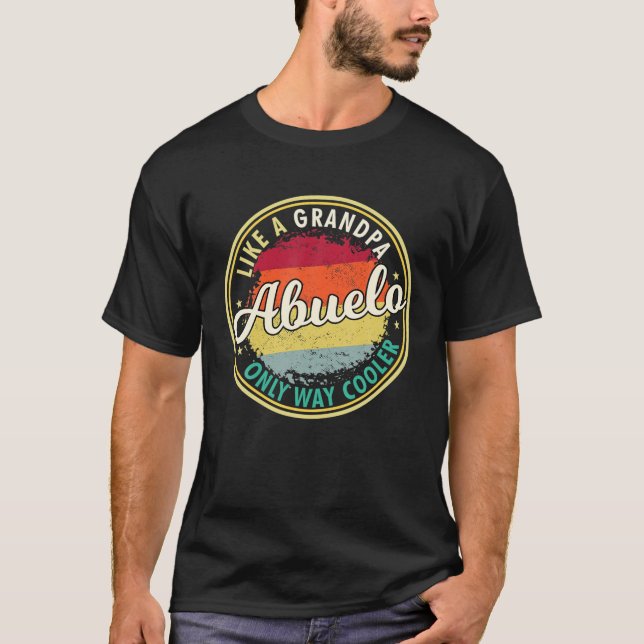 Manar Abuelo som en farfar - bara en kylare morfar T Shirt (Framsida)