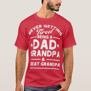 Manar aldrig trött Pappa Grandpa och Underbar Gran T Shirt