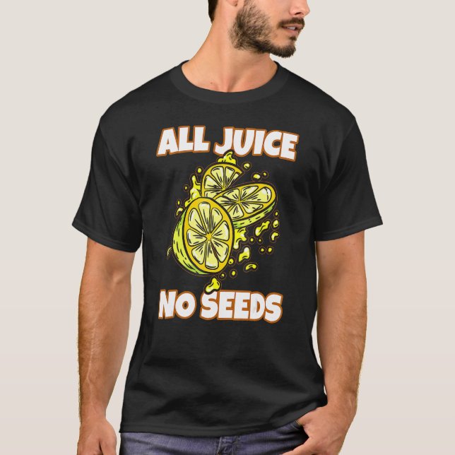 Manar All Juice No Seeds Vasectomy Joke T Shirt (Framsida)