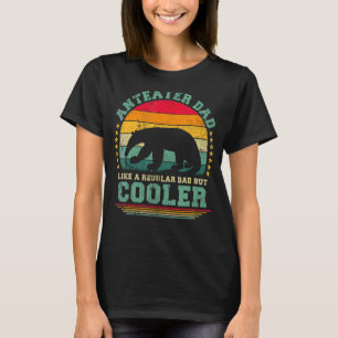 Manar Anteater Pappa som ett vanligt Pappa men kyl T Shirt