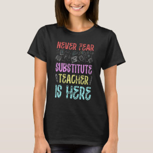 Manar är aldrig rädd för att ersättningsläraren är t shirt