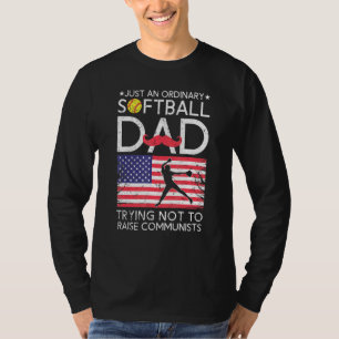 Manar är bara en vanlig softball Pappa som försöke T Shirt