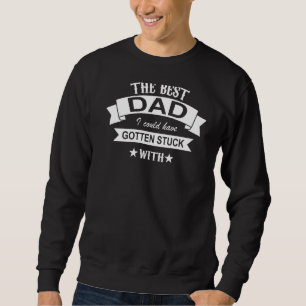 Manar är det bästa Pappa jag kunde ha stuckit med  Lång Ärmad Tröja
