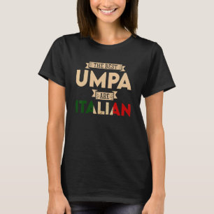 Manar är det bästa Umpa-området italienska Flagga  T Shirt